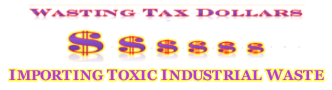 Wasting tax $ on toxic...