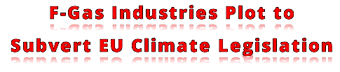 the-f-gas-industry-plot-to-subvert-eu-climate-legislation